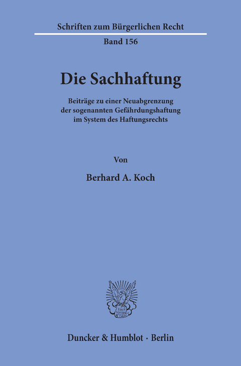 Die Sachhaftung. -  Bernhard A. Koch