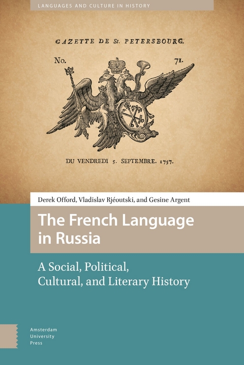 French Language in Russia -  Offord Derek Offord,  Argent Gesine Argent,  Rjeoutski Vladislav Rjeoutski