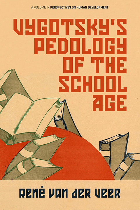 Vygotsky's Pedology of the School Age -  Rene van der Veer