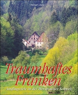 Traumhaftes Franken - Herbert Liedel, Kurt Endress