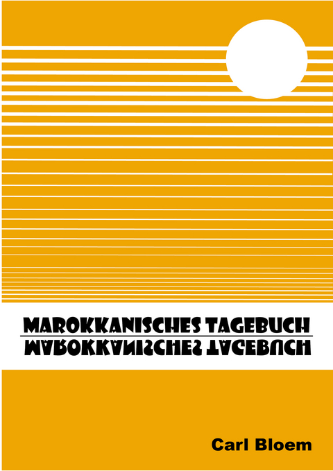 Marokkanisches Tagebuch - Carl Bloem