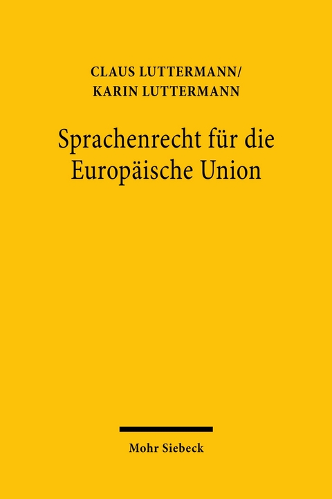 Sprachenrecht für die Europäische Union -  Claus Luttermann,  Karin Luttermann