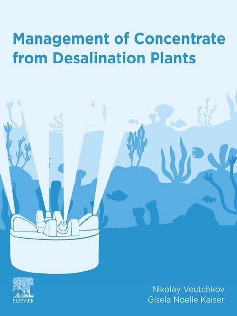 Management of Concentrate from Desalination Plants -  Gisela Kaiser,  Nikolay Voutchkov