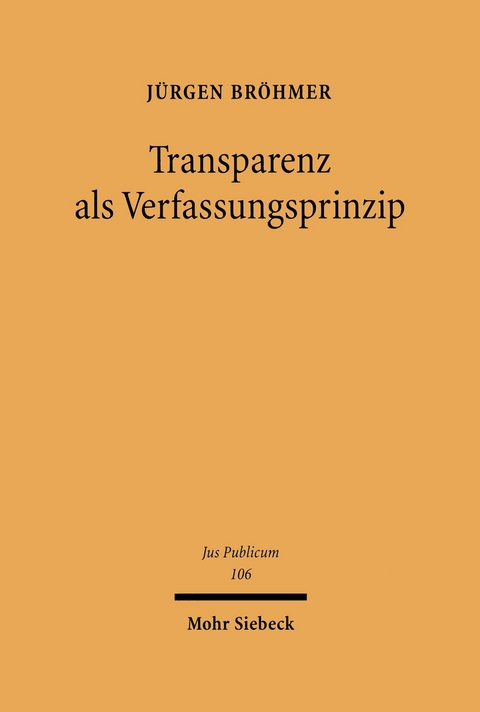 Transparenz als Verfassungsprinzip -  Jürgen Bröhmer