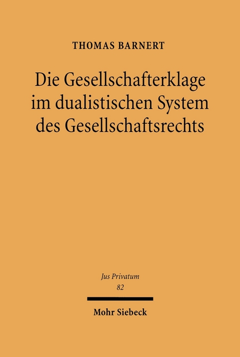 Die Gesellschafterklage im dualistischen System des Gesellschaftsrechts -  Thomas Barnert