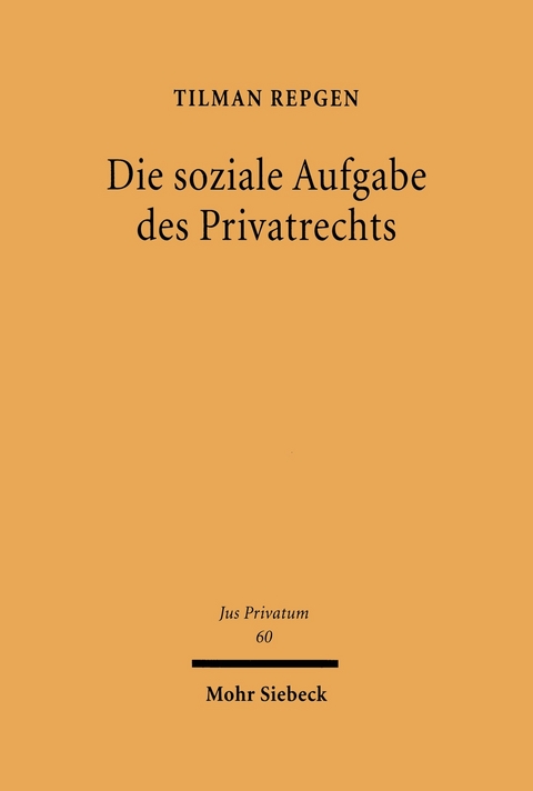 Die soziale Aufgabe des Privatrechts -  Tilman Repgen