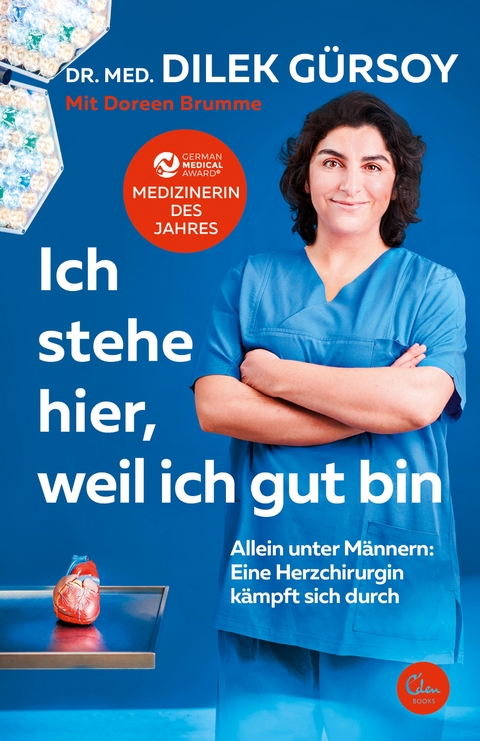 Ich stehe hier, weil ich gut bin - Dr. med. Dilek Gürsoy