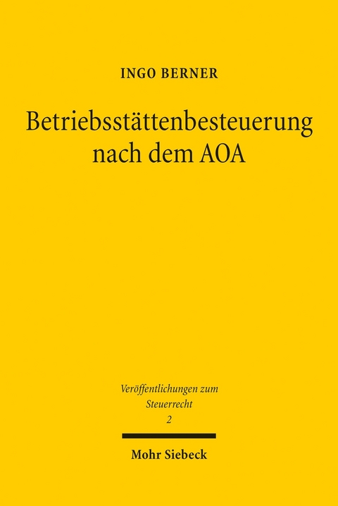 Betriebsstättenbesteuerung nach dem AOA -  Ingo Berner