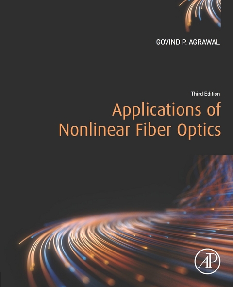 Applications of Nonlinear Fiber Optics -  Govind P. Agrawal