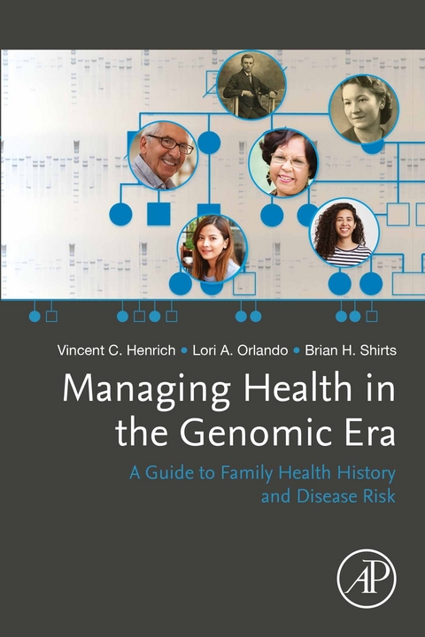 Managing Health in the Genomic Era -  Vincent Henrich,  Lori A. Orlando,  Brian H. Shirts