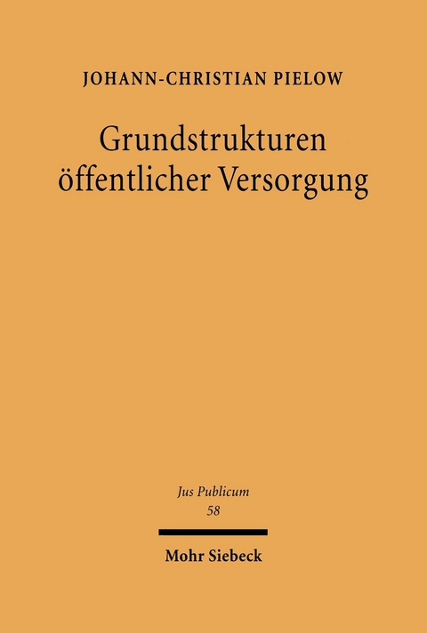 Grundstrukturen öffentlicher Versorgung -  Johann Ch. Pielow