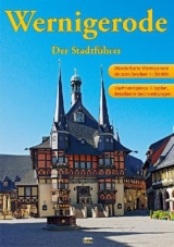 Wernigerode - Der Stadtführer - Marion Schmidt, Thorsten Schmidt