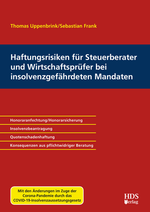 Haftungsrisiken für Steuerberater und Wirtschaftsprüfer bei insolvenzgefährdeten Mandaten -  Thomas Uppenbrink,  Sebastian Frank