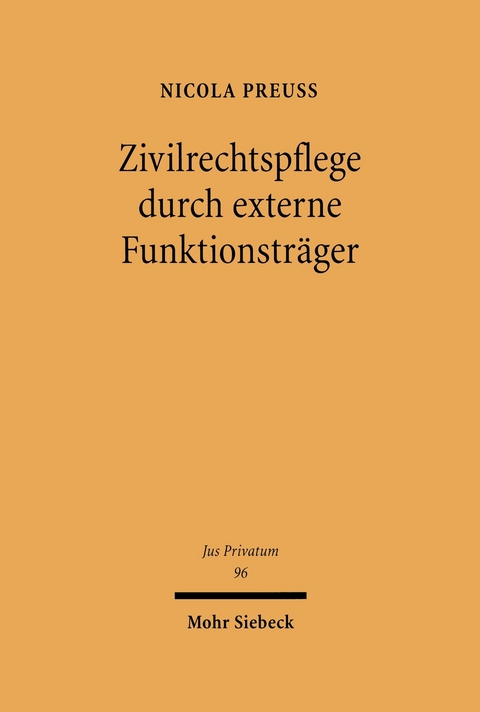 Zivilrechtspflege durch externe Funktionsträger -  Nicola Preuß