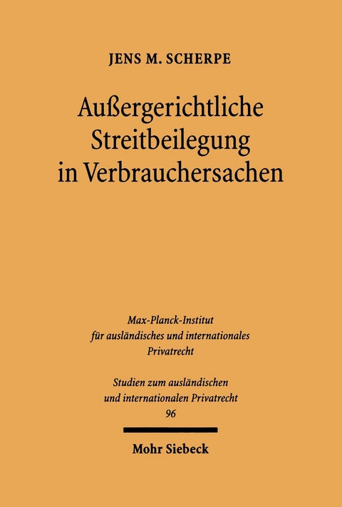 Außergerichtliche Streitbeilegung in Verbrauchersachen -  Jens M. Scherpe