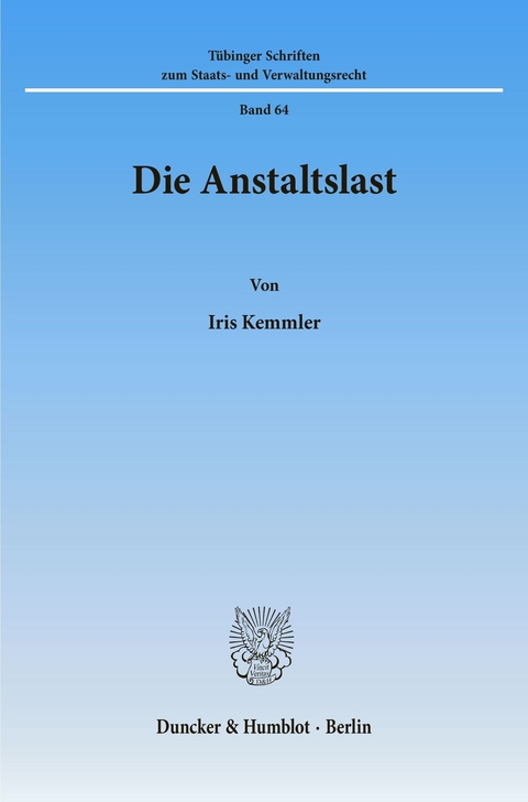 Die Anstaltslast. -  Iris Kemmler