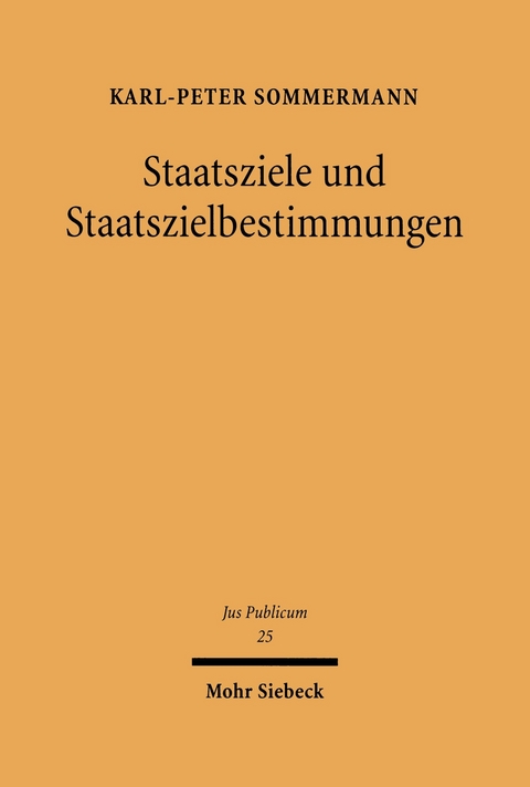 Staatsziele und Staatszielbestimmungen -  Karl-Peter Sommermann