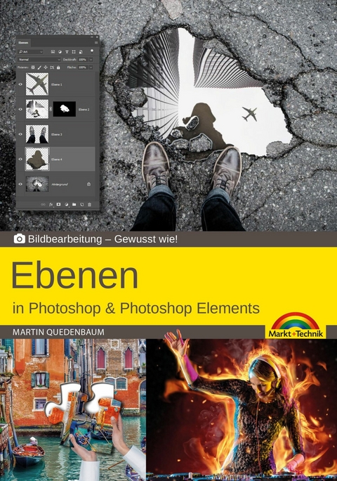 Ebenen in Adobe Photoshop CC und Photoshop Elements - Gewusst wie - Martin Quedenbaum