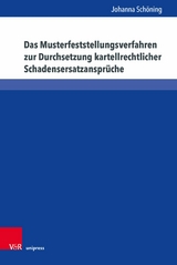 Das Musterfeststellungsverfahren zur Durchsetzung kartellrechtlicher Schadensersatzansprüche -  Johanna Schöning