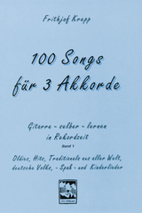 100 Songs. Gitarre selber lernen in Rekordzeit - 