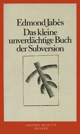 Das kleine unverdächtige Buch der Subversion - Jabès, Edmond