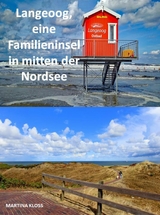 Langeoog, eine Familieninsel in mitten der Nordsee - Martina Kloss