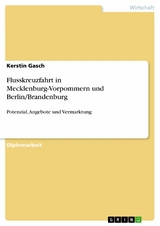 Flusskreuzfahrt in Mecklenburg-Vorpommern und Berlin/Brandenburg -  Kerstin Gasch