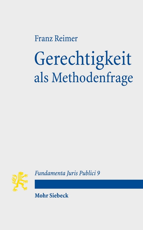 Gerechtigkeit als Methodenfrage -  Franz Reimer