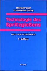 Technologie des Spritzgießens - Michaeli, Walter; Greif, Helmut; Kretzschmar, Gernot; Ehrig, Frank