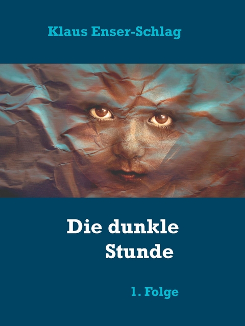 Die dunkle Stunde - Klaus Enser-Schlag