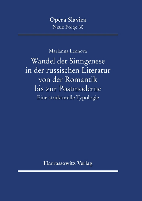 Wandel der Sinngenese in der russischen Literatur von der Romantik bis zur Postmoderne -  Marianna Leonova