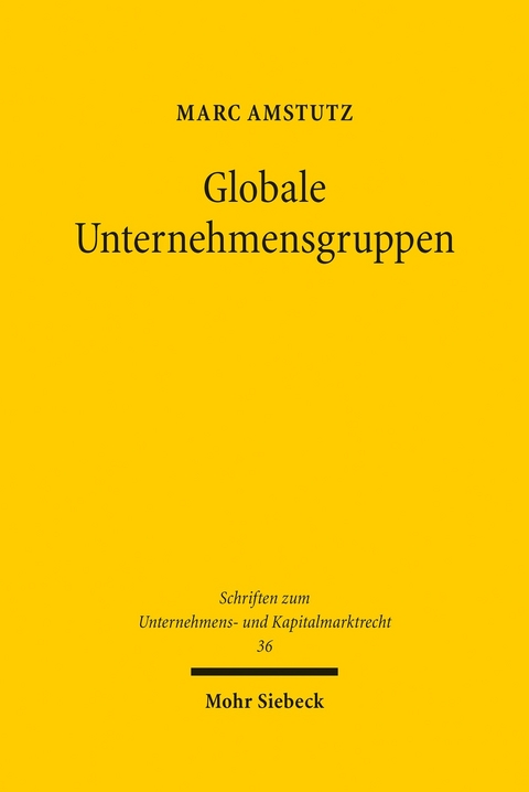 Globale Unternehmensgruppen -  Marc Amstutz