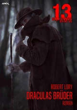 13 SHADOWS, Band 48: DRACULAS BRÜDER - Robert Lory