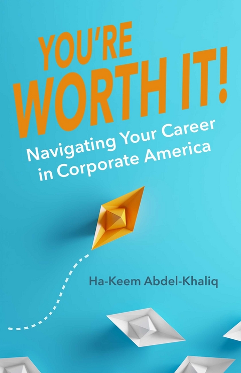 You're Worth It! -  Ha-Keem Abdel-Khaliq