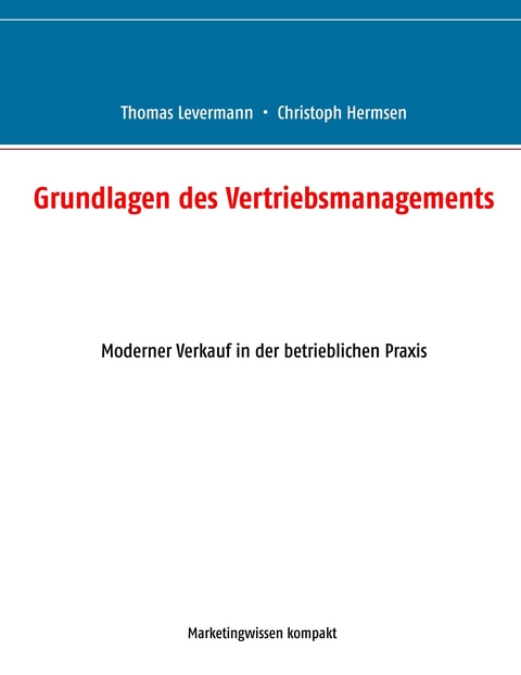 Grundlagen des Vertriebsmanagements -  Levermann Thomas,  Hermsen Christoph