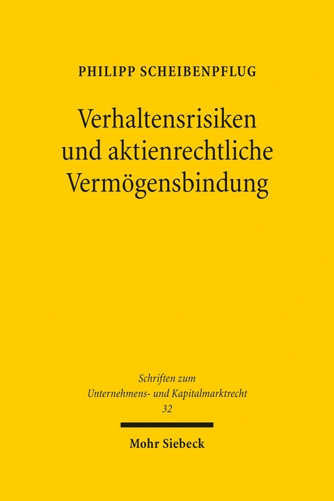 Verhaltensrisiken und aktienrechtliche Vermögensbindung -  Philipp Scheibenpflug