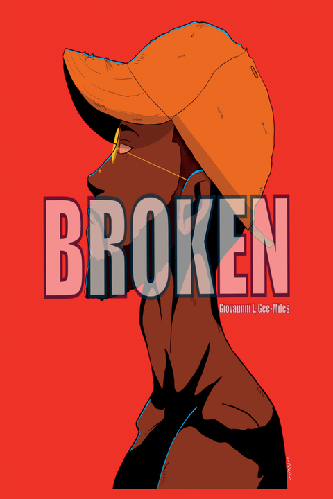 BROKEN -  Giovaunni Gee-Miles