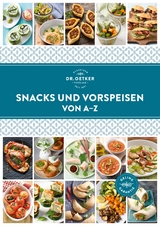 Snacks und Vorspeisen von A–Z -  Dr. Oetker Verlag, Dr. Oetker