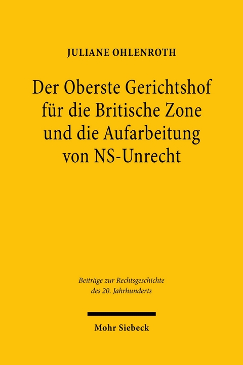 Der Oberste Gerichtshof für die Britische Zone und die Aufarbeitung von NS-Unrecht -  Juliane Ohlenroth