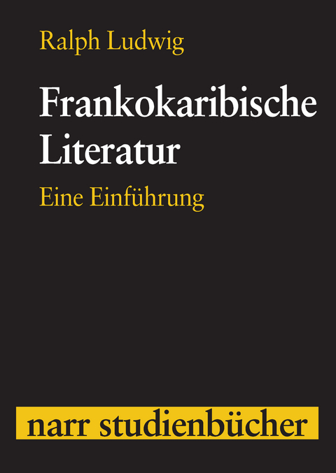 Frankokaribische Literatur - Ralph Ludwig