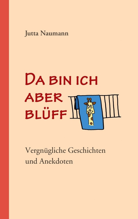 Da bin ich aber blüff -  Jutta Naumann