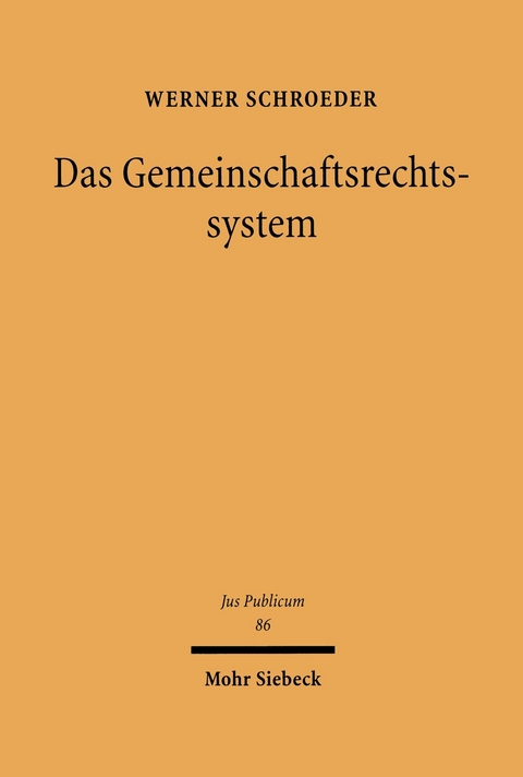 Das Gemeinschaftsrechtssystem -  Werner Schroeder