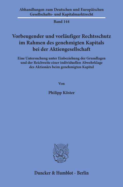 Vorbeugender und vorläufiger Rechtsschutz im Rahmen des genehmigten Kapitals bei der Aktiengesellschaft. -  Philipp Köster