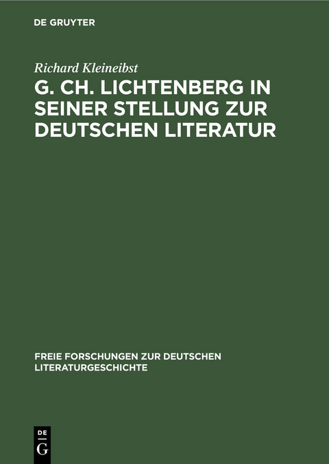 G. Ch. Lichtenberg in seiner Stellung zur deutschen Literatur -  Richard Kleineibst