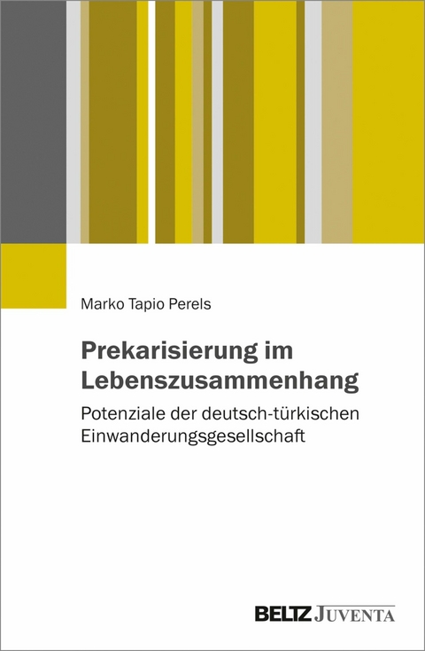 Prekarisierung im Lebenszusammenhang -  Marko Perels