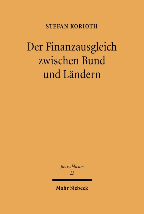 Der Finanzausgleich zwischen Bund und Ländern -  Stefan Korioth