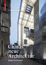 Chinas neue Architektur - Christian Schittich