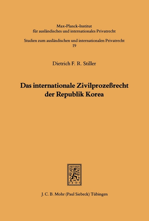 Das internationale Zivilprozeßrecht der Republik Korea -  Dietrich F. Stiller