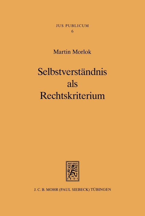 Selbstverständnis als Rechtskriterium -  Martin Morlok