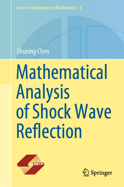 Mathematical Analysis of Shock Wave Reflection - Shuxing Chen